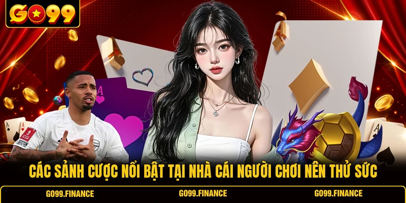 Các sảnh cược nổi bật tại nhà cái người chơi nên thử sức
